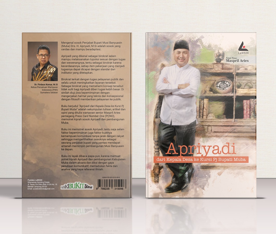 Buku “Apriyadi dari Kepala Desa ke Kursi Pj Bupati Muba” Telah Terbit